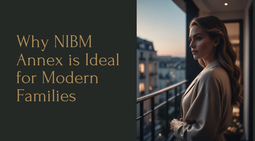 Why NIBM Annex is Ideal for Modern Families